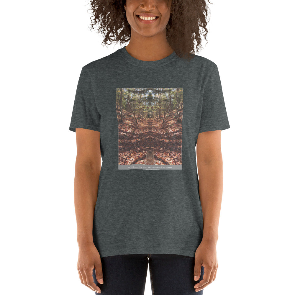 'We followed the trail and discovered her dream' Short-Sleeve Unisex T-Shirt by Jon Butler