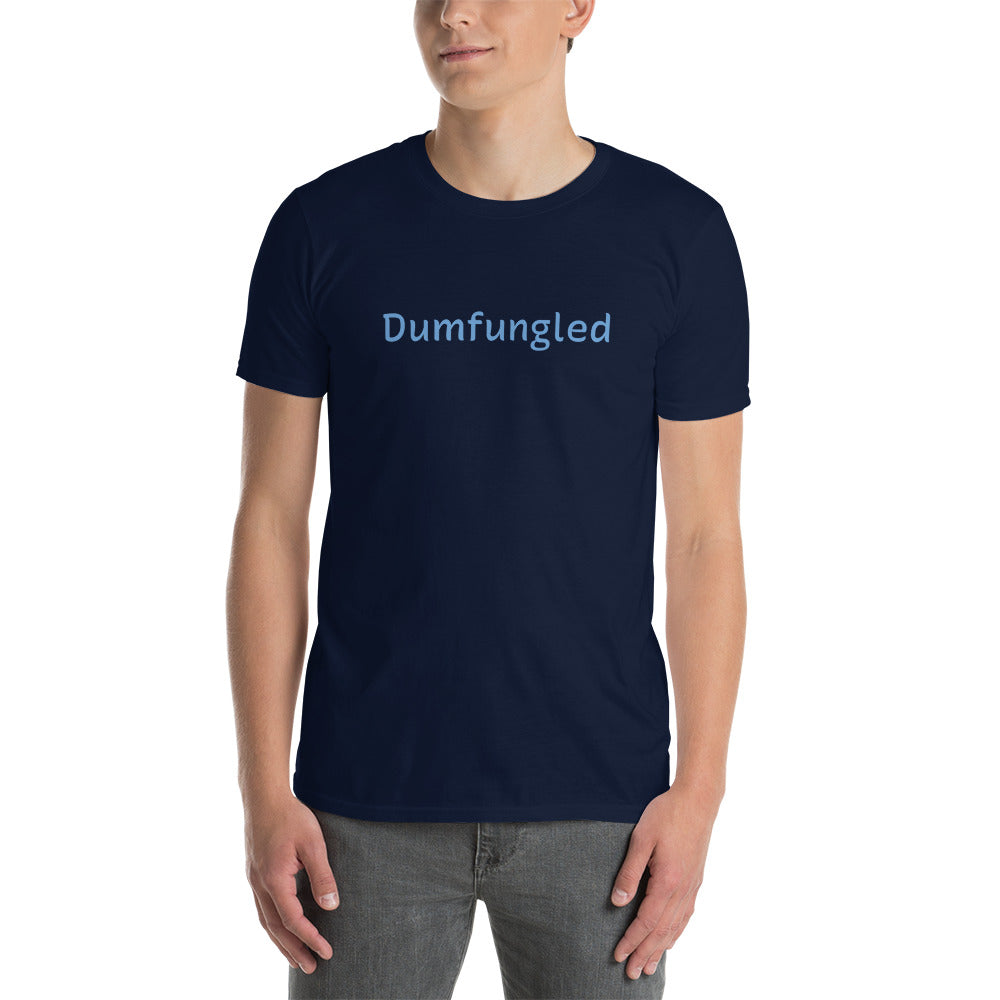 'Dumfungled' Short-Sleeve Unisex T-Shirt
