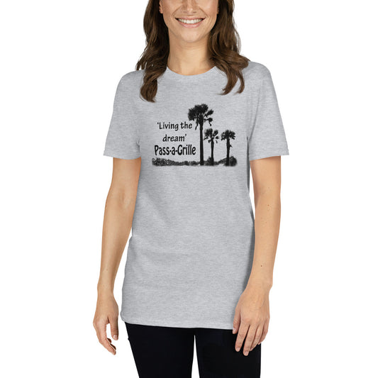 Living The Dream in Pass-a-Grille Short-Sleeve Unisex T-Shirt